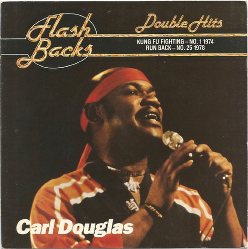 Carl Douglas : Kung Fu Fighting / Run Back (7