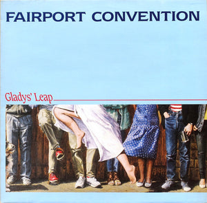 Fairport Convention : Gladys'  Leap (LP, Album)