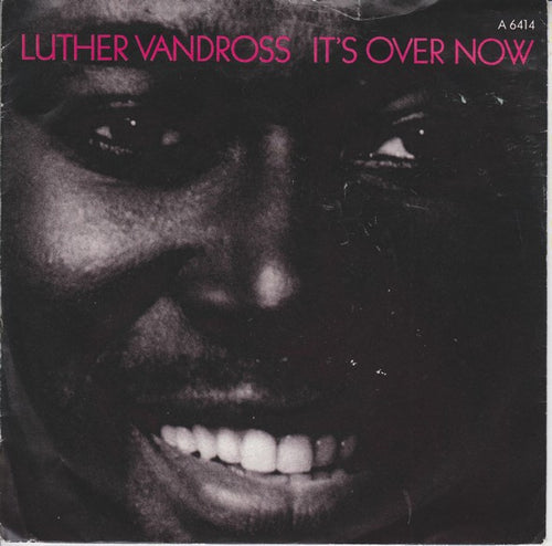 Luther Vandross : It's Over Now (7