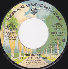 Load image into Gallery viewer, Leo Sayer : You Make Me Feel Like Dancing / When I Need You (7&quot;, Single, RE)

