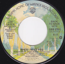 Load image into Gallery viewer, Leo Sayer : You Make Me Feel Like Dancing / When I Need You (7&quot;, Single, RE)
