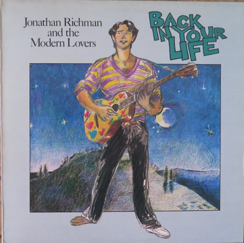 Jonathan Richman & The Modern Lovers : Back In Your Life (LP, Album)