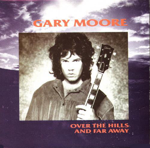 Gary Moore : Over The Hills And Far Away (7