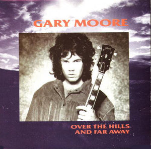 Gary Moore : Over The Hills And Far Away (7", Single)