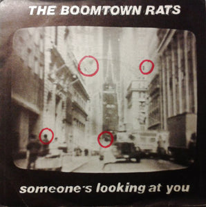 The Boomtown Rats : Someone's Looking At You (7", Single)