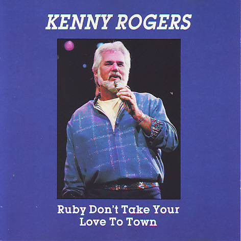 Kenny Rogers : Ruby Don't Take Your Love To Town (CD, Comp)