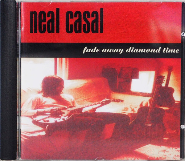 Neal Casal : Fade Away Diamond Time (CD, Album)