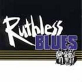 Ruthless Blues : Ruthless Blues (LP)