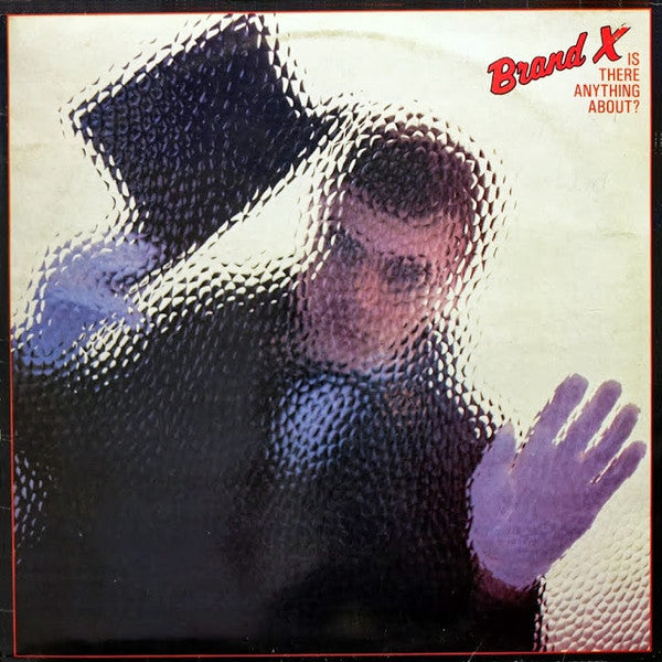 Brand X (3) : Is There Anything About? (LP, Album)
