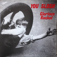 Load image into Gallery viewer, You Slosh : Glorious Racket (LP, Album)
