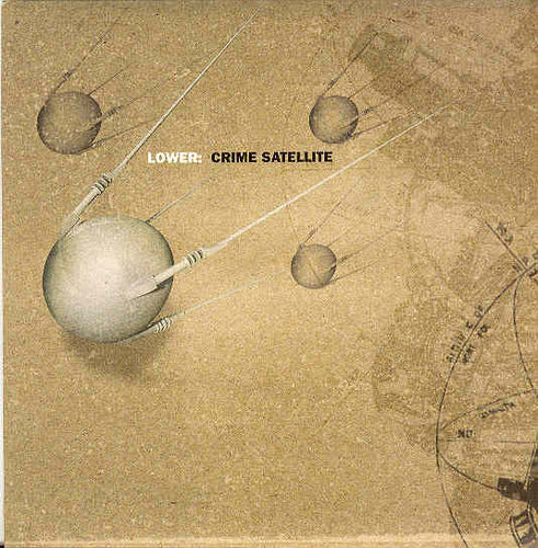 Lower (2) : Crime Satellite (7