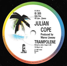 Load image into Gallery viewer, Julian Cope : Trampolene (7&quot;, Single, Gat)
