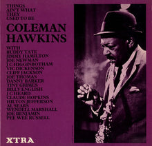 Load image into Gallery viewer, Coleman Hawkins : Things Ain&#39;t What They Used To Be (LP, Mono)
