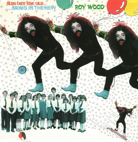 Roy Wood : Sing Out The Old ... Bring In The New (12