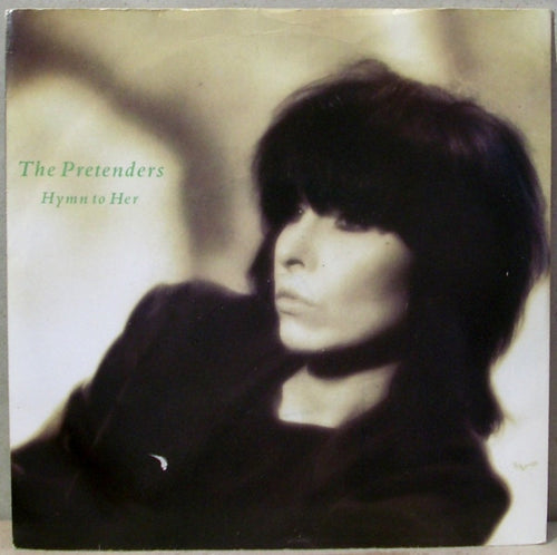The Pretenders : Hymn To Her (7