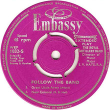 Load image into Gallery viewer, The Band Of The Royal Artillery : Follow The Band (7&quot;, EP)
