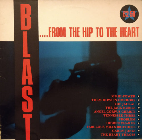 Various : Blast....From The Hip To The Heart (LP, Comp)