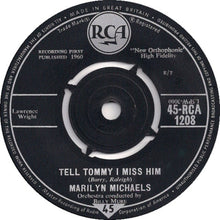 Load image into Gallery viewer, Marilyn Michaels : Tell Tommy I Miss Him  (7&quot;, Single)

