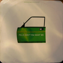 Load image into Gallery viewer, Felix : Don&#39;t You Want Me (12&quot;)
