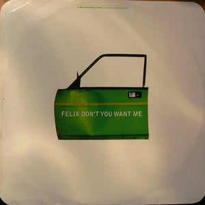Felix : Don't You Want Me (12")