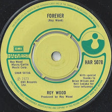 Load image into Gallery viewer, Roy Wood : Forever (7&quot;, Single)
