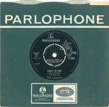 Load image into Gallery viewer, The Beatles : Ticket To Ride (7&quot;, Single, Mono)
