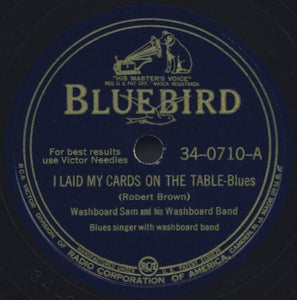 Washboard Sam And His Washboard Band : I Laid My Cards On The Table / I Get The Blues At Bedtime (Shellac, 10")