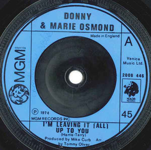 Donny & Marie Osmond : I'm Leaving It (All) Up To You (7", Single)