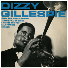 Load image into Gallery viewer, Dizzy Gillespie And His Orchestra : Salt Peanuts / I Waited For You / Emanon / A Hand Full Of Gimme (7&quot;, EP, RE)
