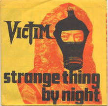 Load image into Gallery viewer, Victim (4) : Strange Thing By Night (7&quot;, Single, Yel)
