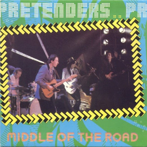 The Pretenders : Middle Of The Road (7