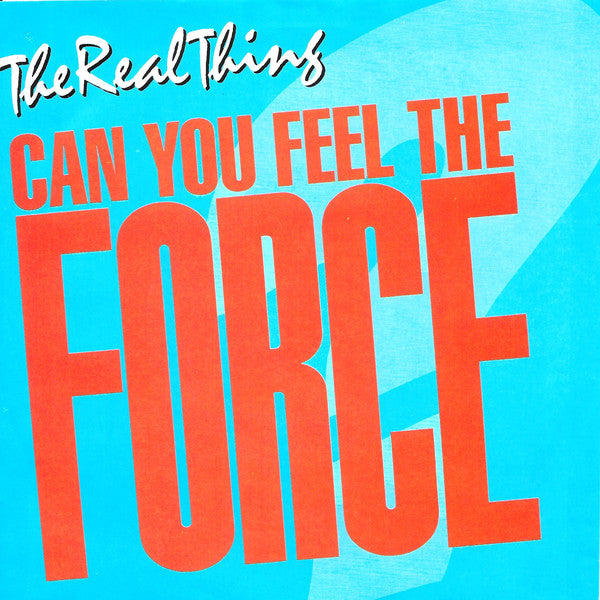 The Real Thing : Can You Feel The Force? ('86 Mix) (7