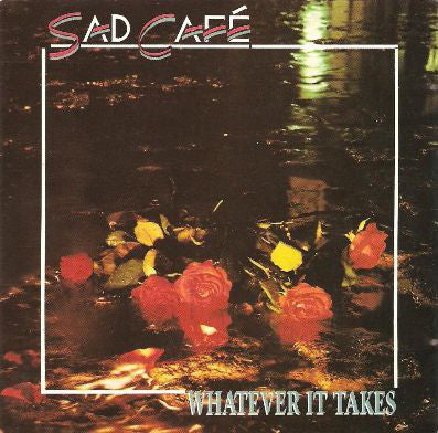 Sad Café : Whatever It Takes (LP, Album)