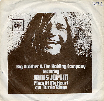 Big Brother & The Holding Company Featuring Janis Joplin : Piece Of My Heart / Turtle Blues (7