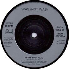 Load image into Gallery viewer, Was (Not Was) : Shake Your Head (7&quot;, Single, Sil)
