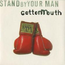 Cottonmouth : Stand By Your Man (7")