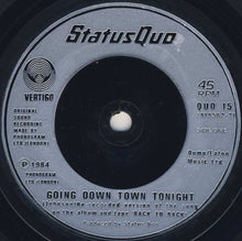 Load image into Gallery viewer, Status Quo : Going Down Town Tonight (New Version) (7&quot;, Single)
