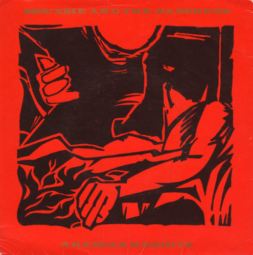 Siouxsie & The Banshees : Arabian Knights (7
