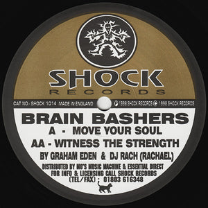 Brain Bashers : Move Your Soul / Witness The Strength (12")