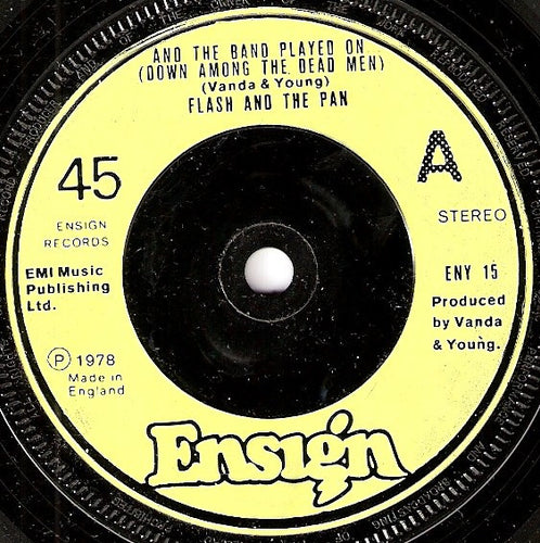 Flash & The Pan : And The Band Played On (Down Among The Dead Men) (7
