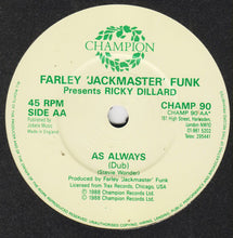 Load image into Gallery viewer, Farley &quot;Jackmaster&quot; Funk Presents Ricky Dillard : As Always (7&quot;)
