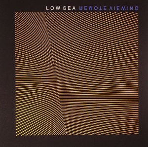 Low Sea : Remote Viewing (7", Single, Ltd)