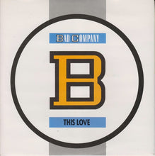Load image into Gallery viewer, Bad Company (3) : This Love (7&quot;, Single, Ltd, Pat)
