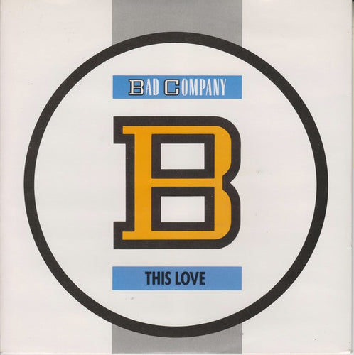 Bad Company (3) : This Love (7