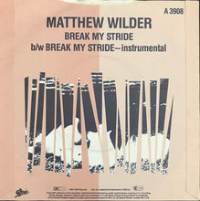 Load image into Gallery viewer, Matthew Wilder : Break My Stride (7&quot;, Pap)
