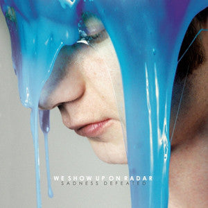 We Show Up On Radar : Sadness Defeated (LP, Album, Ltd, Blu)