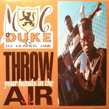 Load image into Gallery viewer, MC Duke &amp; DJ Leader 1 : Throw Your Hands In The Air (7&quot;, Single)
