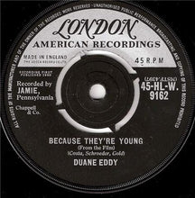 Load image into Gallery viewer, Duane Eddy : Because They&#39;re Young (7&quot;, Single)
