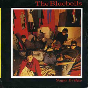 The Bluebells : Sugar Bridge (7", Single)
