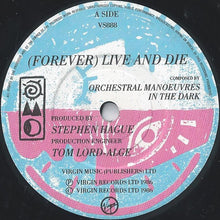 Load image into Gallery viewer, Orchestral Manoeuvres In The Dark : (Forever) Live And Die (7&quot;, Single)
